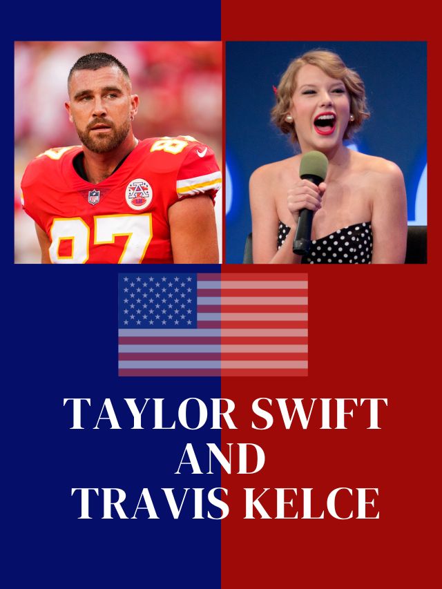 Taylor Swift and Travis Kelce